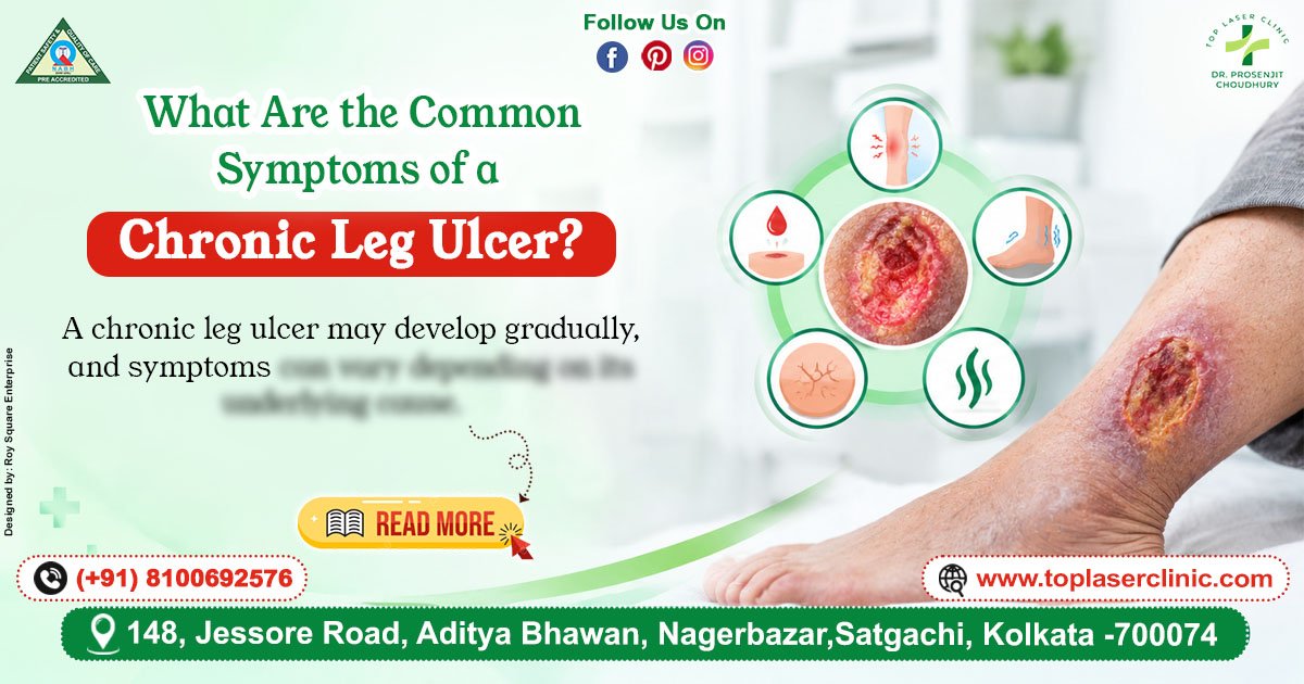 What Are the Common Symptoms of a Chronic Leg Ulcer?